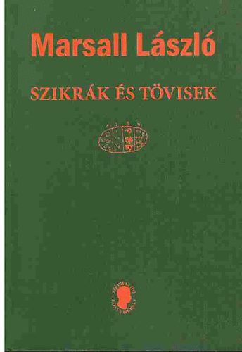 Marsall Lszl - Szikrk s tvisek