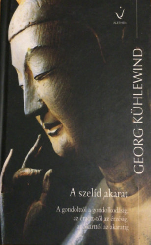 Georg K�hlewind - A szel�d akarat