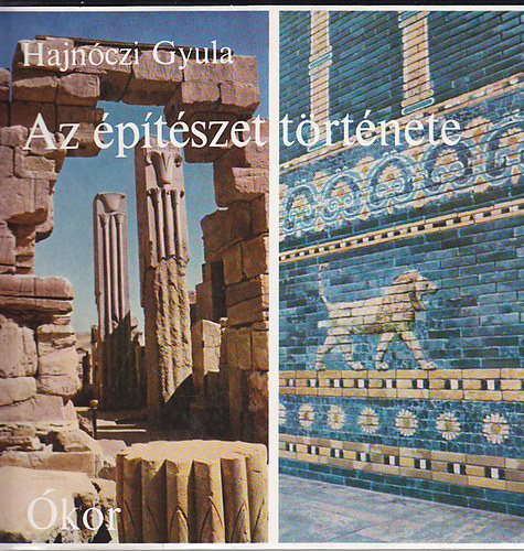 Hajn�czi Gyula - Az �p�t�szet t�rt�nete - �kor