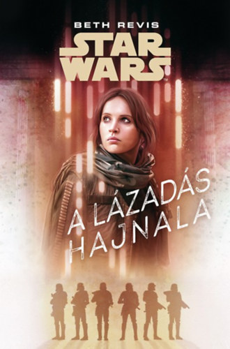 Beth Revis - Star Wars: A lázadás hajnala