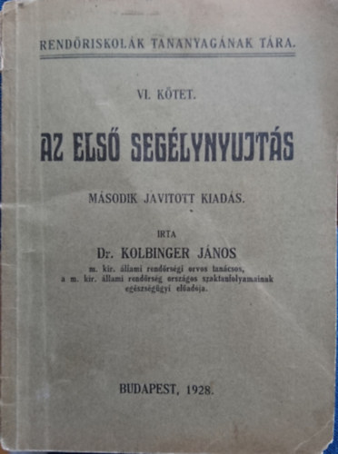 Dr. Kolbinger J�nos - Az els� seg�lyny�jt�s