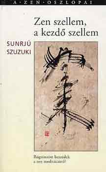 Sunrj Szuzuki - Zen szellem, a kezd szellem