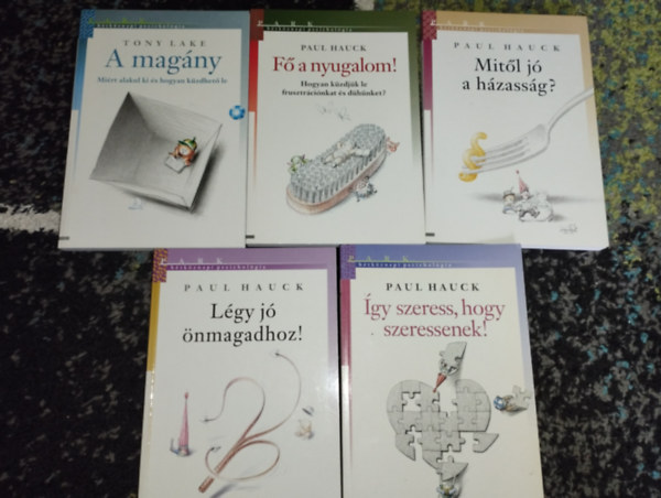 Paul Hauck - Tony Lake - 5 ktet htkznapi pszicholgia- Magny, F a nyugalom, Mitl j  a hzassg, Lgy j nmagadhoz, gy szeress hogy szeressenek