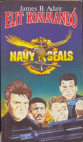 James B. Adair - Elit kommandó
