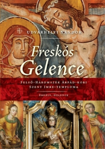 Udvarhelyi N�ndor - Fresk�s Gelence