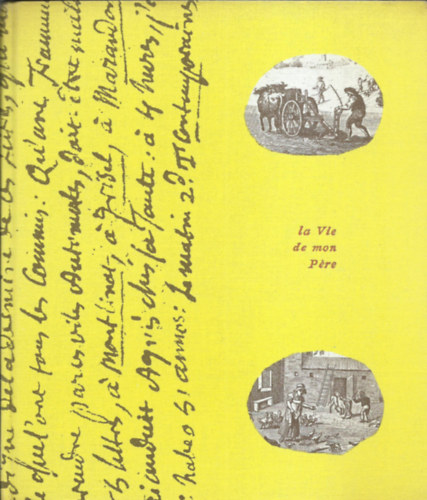 Nicolas Restif de la Bretanne - La Vie de mon p�re