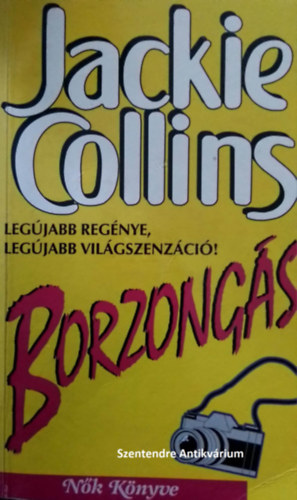 Laux J�zsef  Jackie Collins (szerk.), G�lv�lgyi Judit (ford.) - Borzong�s (n�k k�nyve) - G�lv�lgyi Judit ford�t�s�ban (saj�t k�ppel! szent. antikv.)
