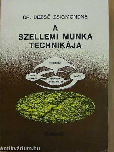 Dr. Dezs Zsigmondn - A szellemi munka technikja ISMERETSZERZS (GYORSOLVASS), - RGZTS, - KZLS  Angol, nmet s orosz nyelv sszefoglalt tartalmaz.
