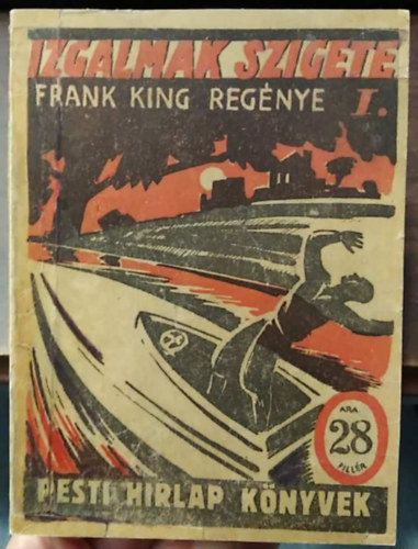 Frank King - Izgalmak szigete I-II. - Pesti Hirlap K�nyvek 121-122.
