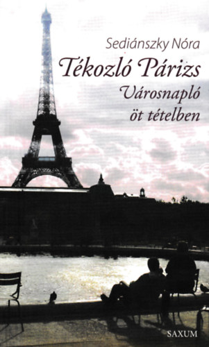 Sediánszky Nóra - Tékozló Párizs