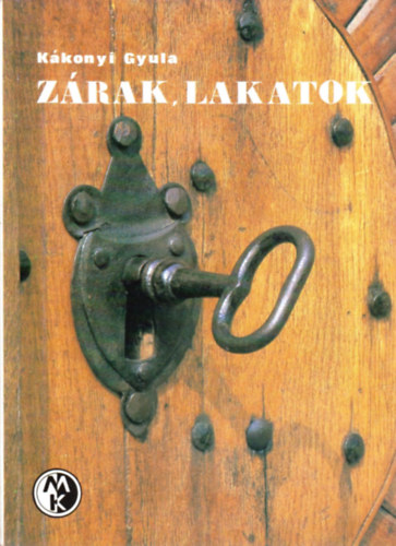 Kákonyi Gyula - Zárak, lakatok