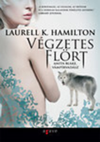 Laurell K. Hamilton - Végzetes flört (Anita Blake, vámpírvadász)