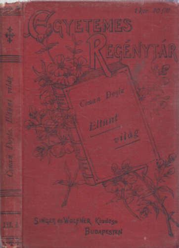 S�rosi Bella  Arthur Conan Doyle (ford.) - Elt�nt vil�g (Egyetemes reg�nyt�r) - ford�t� �ltal DEDIK�LT!