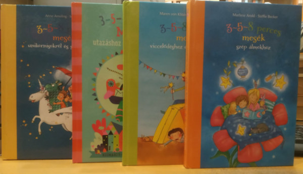 St�ffie Becker, Maren von Klitzing, Melanie Garanin, Kismarty-lechner Zita, Anne Ameling, Hardt, Iris Marliese Arold - 4 db 3-5-8 perces mes�k: Sz�p �lmokhoz + Viccel�d�shez �s bolondoz�shoz + Utaz�shoz �s kalandoz�shoz + Unikornisokr�l �s s�rk�nyokr�l