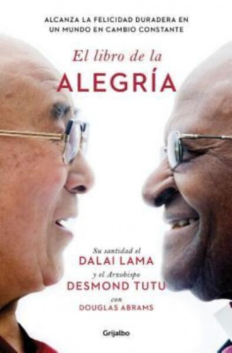 Desmond Tutu Dalai Lama - El libro de la alegr�a