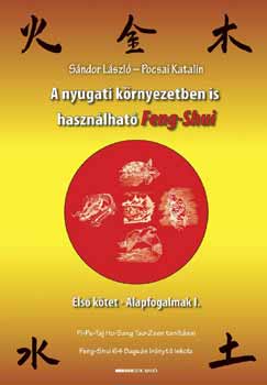 Sándor László - Pocsai Katalin - A nyugati környezetben is használható feng-shui
