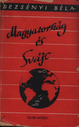 Dezsnyi Bla - Magyarorszg s Svjc
