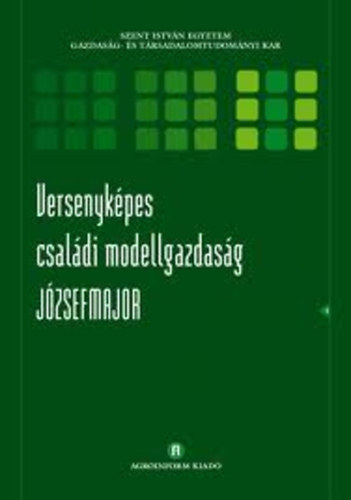 Székely Csaba - Versenyképes családi modellgazdaság - Józsefmajor