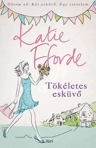 Katie Fforde - Tkletes eskv