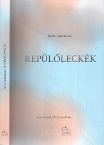 V�lyi Horv�th Erika  Etela Farka�ov� (ford.) - Rep�l�leck�k