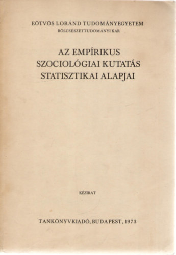 Szkelyi Mria  (szerk.) - Az emprikus szociolgiai kutats statisztikai alapjai - ELTE BK kzirat