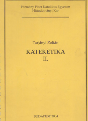 Tarjnyi Zoltn - Kateketika II.