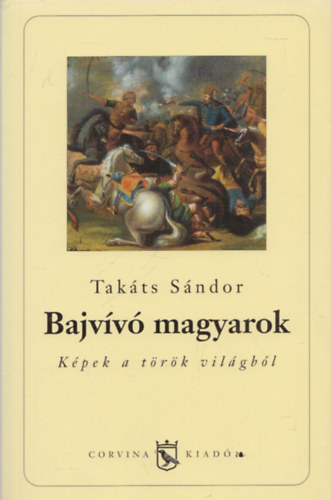 Takts Sndor - Bajvv magyarok