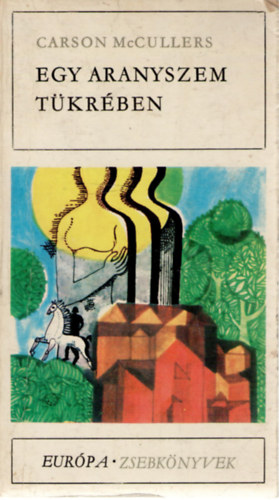 Carson McCullers - Egy aranyszem tkrben