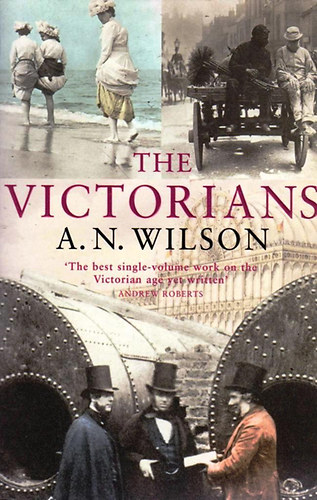 A.N.Wilson - The Victorians