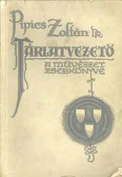 Pipics Zoltn dr. - Trlatvezet (a mvszet zsebknyve)