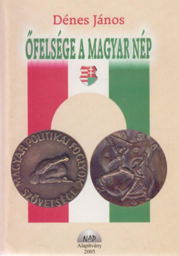 Dnes Jnos - felsge a magyar np (Dediklt)