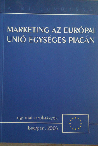 Csap�-K�rp�ti-Koz�r-Zaj�cz - Marketing az Eur�pai �ni� egys�ges piac�n