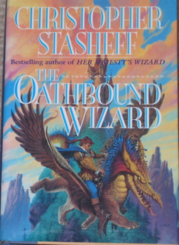 Christopher Stasheff - The oathbound wizard