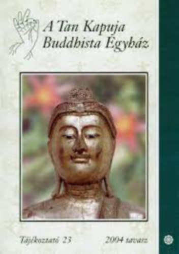 A Tan kapuja Buddhista Egyhz 2004. tavasz