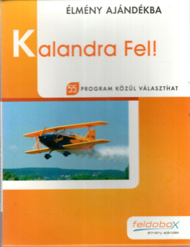 Kalandra Fel ! - lmny ajndkba 55 program