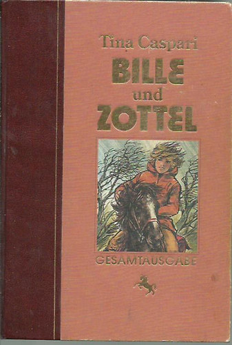Tina Caspari - Bille und Zottel. Gesamtausgabe