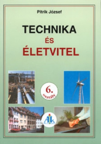 Pitrik Jzsef - Technika s letvitel 6. osztly