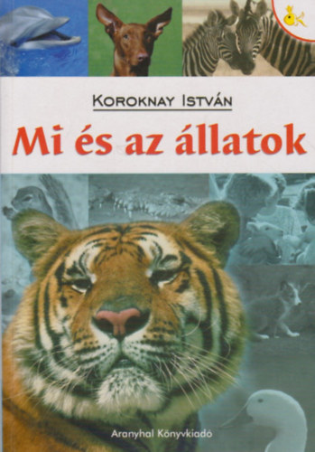 Koroknay Istv�n - Mi �s az �llatok