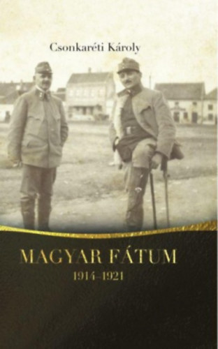 Dr. Csonkarti Kroly - Magyar ftum (1914-1921)