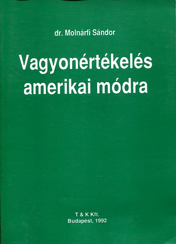 Moln�rfi S�ndor dr. - Vagyon�rt�kel�s amerikai m�dra