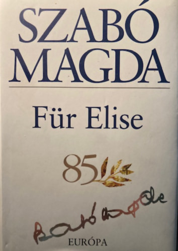 Szabó Magda - Szabó Magda - Für Elise