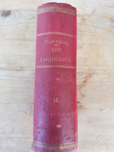 Hugo Viktor - 1793 vagy a polgri hbor I-III.