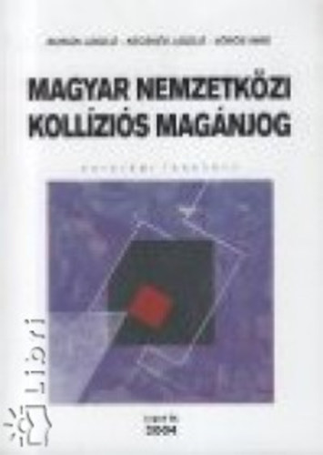 Burin Lszl-Kecsks Lszl-Vrs Imre - Magyar nemzetkzi kollzis magnjog