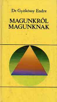 Dr. Gykssy Endre - Magunkrl magunknak