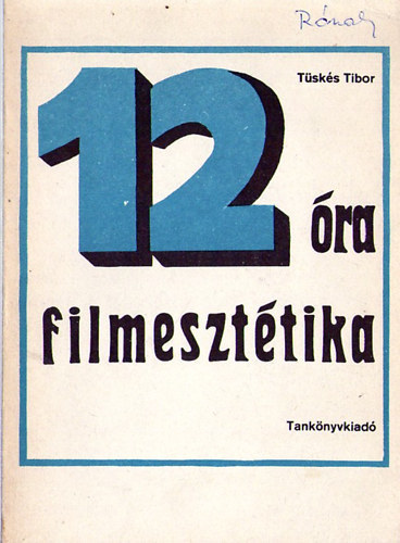 T�sk�s Tibor - 12 �ra filmeszt�tika