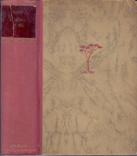 Aldous Huxley - És megáll az idő