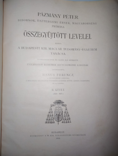 Hanuy Ferencz  (egybegyjttte) - Pzmny Pter sszegyjttt levelei II. ktet (16929-1637)