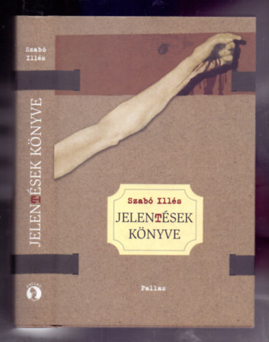 Szabó Illés - Jelen(t)ések könyve