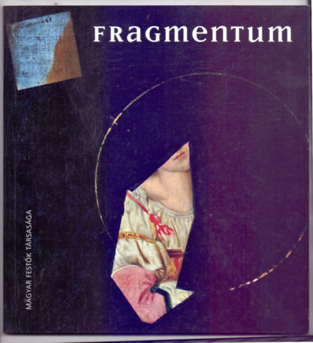 Kovts Albert  (szerk.) - Fragmentum (Ktnyelv: magyar-angol)