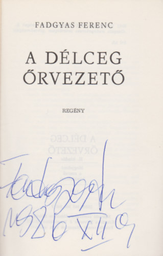 Fadgyas Ferenc - A d�lceg �rvezet�